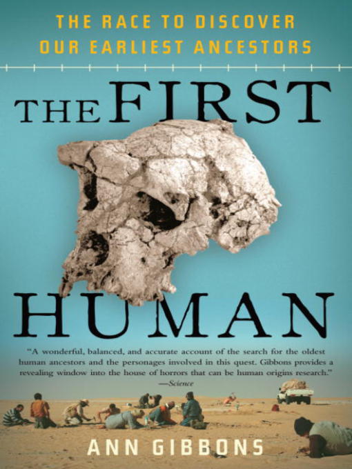 Title details for The First Human by Ann Gibbons - Wait list